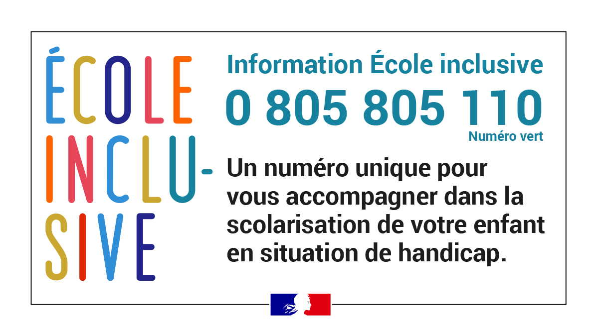 Ecole inclusive numéro d'information : 0 805 805 110