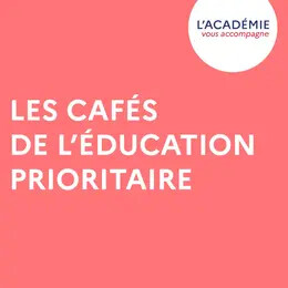 les cafés de l'éducation prioritaire